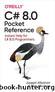 C# 8.0 Pocket Reference by Ben Albahari & Joseph Albahari