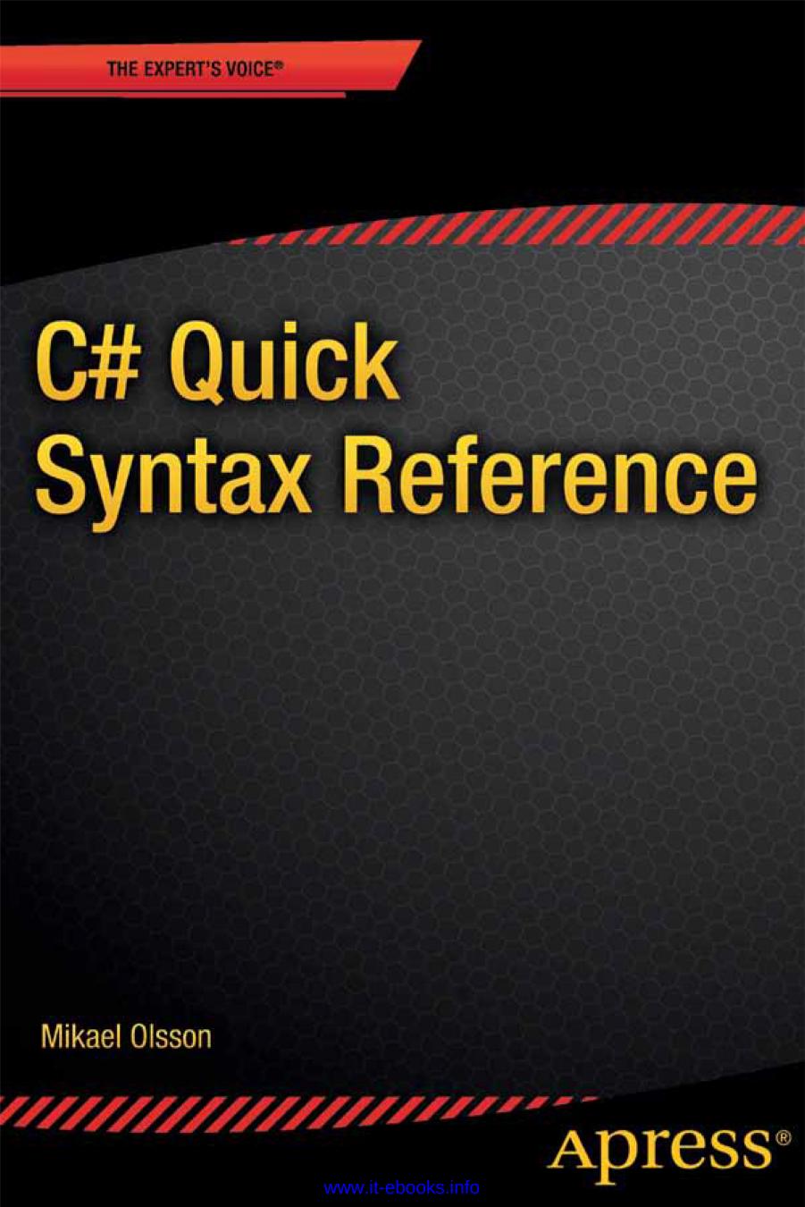 C# Quick Syntax Reference by Mikael Olsson