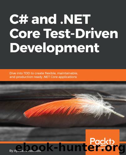 C# and .NET Core Test-Driven Development by Ayobami Adewole