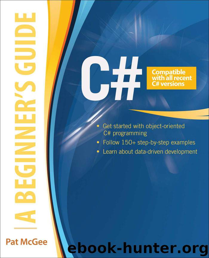 C#: A Beginner's Guide (Beginners Guides) by Pat McGee