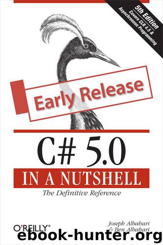 C# 5.0 in a Nutshell by Joseph Albahari & Ben Albahari