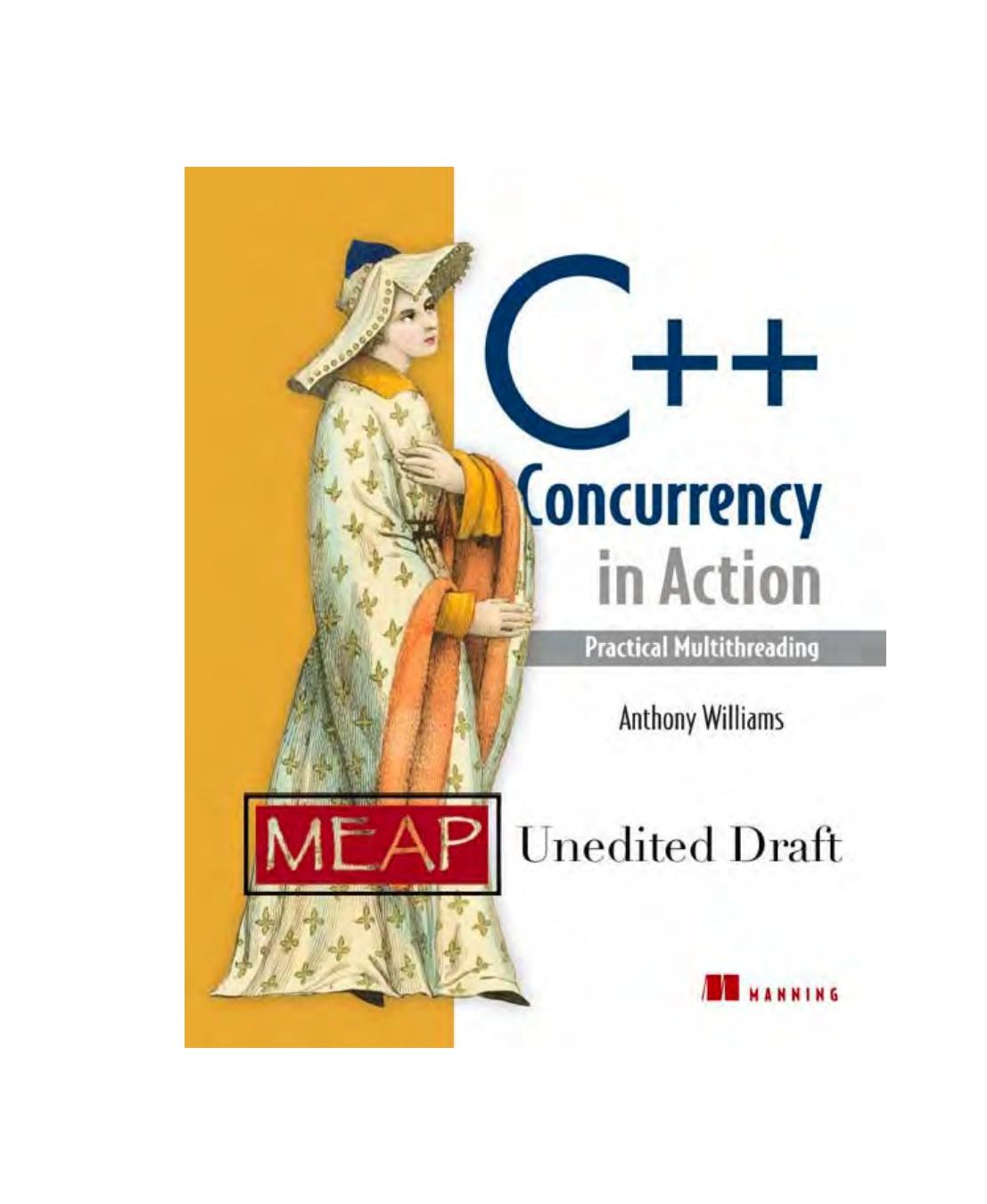 C++ Concurrency in Action: Practical Multithreading by Anthony Williams