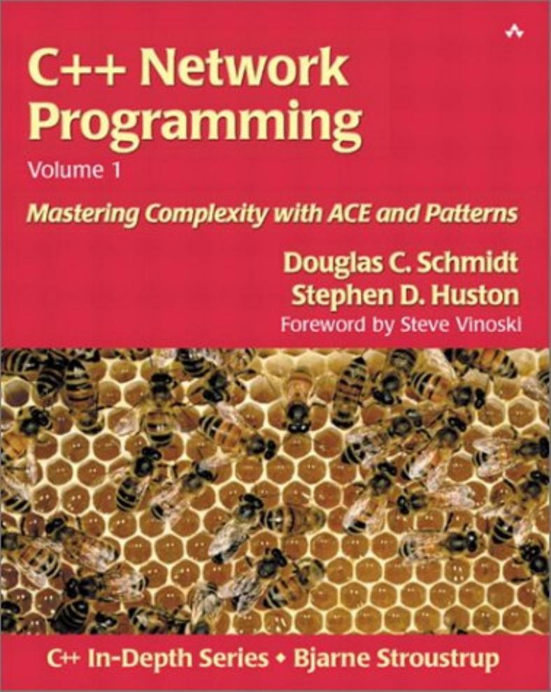C++ Network Programming Volume 1 Mastering Complexity with ACE and Patterns by Unknown