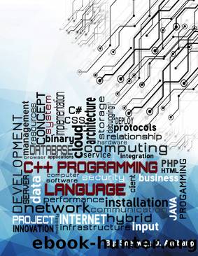 C++ Programming Language: Simple, Short, and Straightforward Way of Learning C++ Programming by Sherwyn Allibang