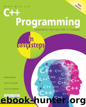 C++ Programming in easy steps, 6th Edition by Mike McGrath