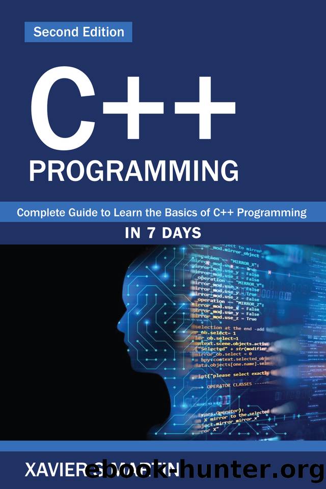 C++ Programming: Complete Guide to Learn the Basics of C++ Programming in 7 Days by S Martin Xavier