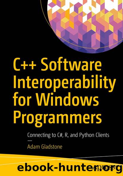 C++ Software Interoperability for Windows Programmers by Adam Gladstone