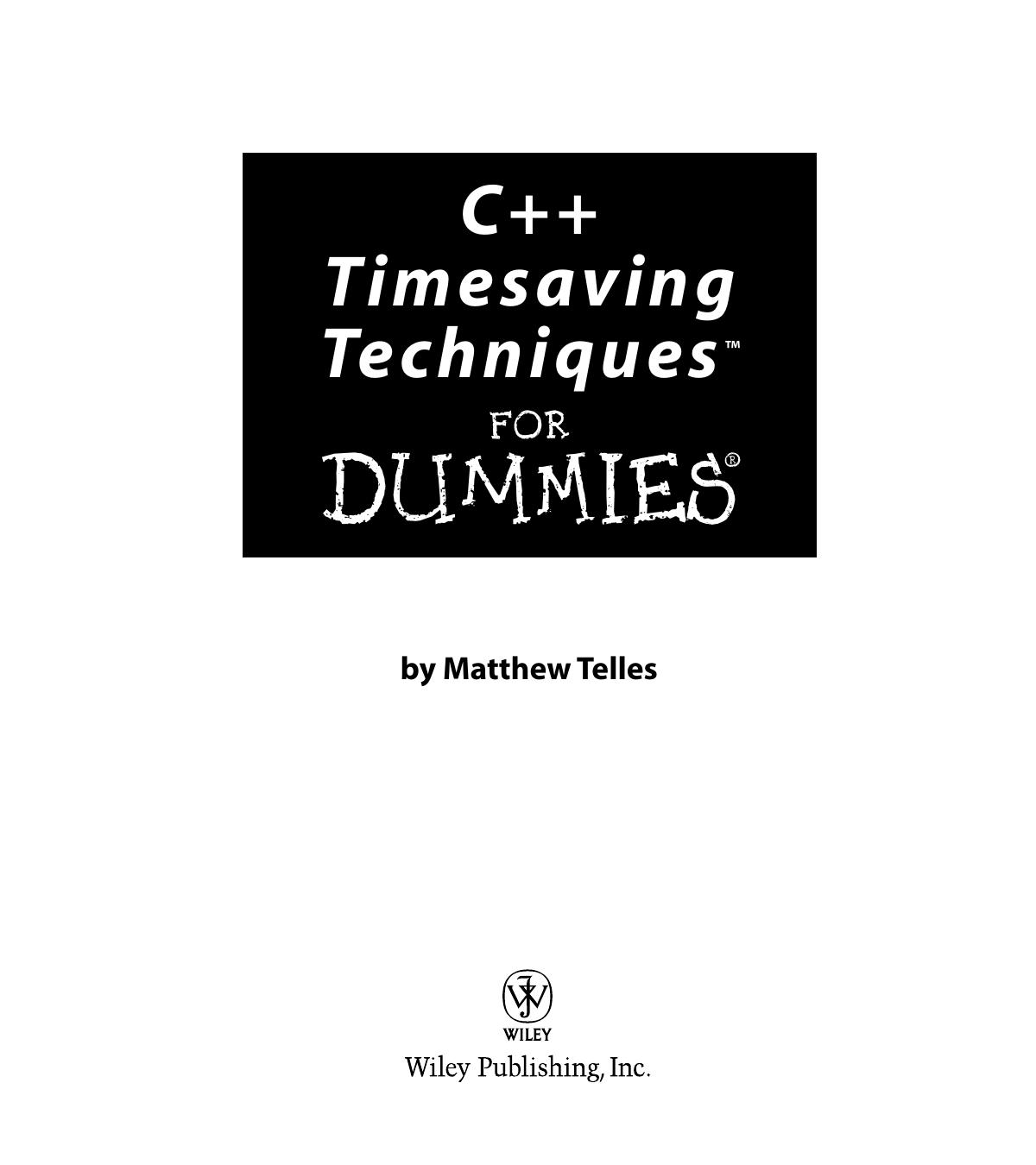 C++ Timesaving Techniques For Dummies (For Dummies (Computer/Tech)) by Matthew Telles