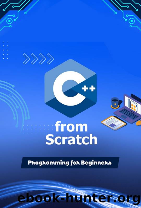 C++ from Scratch: C++ from Scratch by R. Raphael