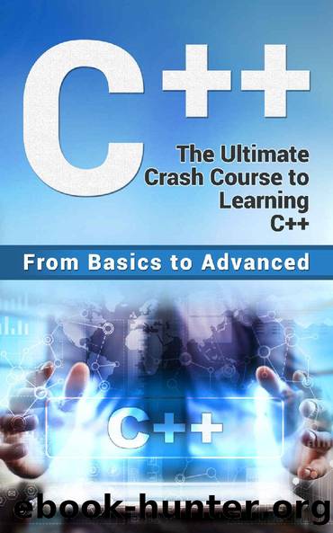 C++: The Ultimate Crash Course to Learning C++ (from basics to advanced) (guide,C Programming, HTML, Javascript, Programming,all,internet, Coding, CSS, Java, PHP Book 2) by Paul Laurence