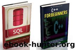 C++: The Ultimate Guide to Learn C++ and SQL Programming Fast (C++ for beginners, c programming, JAVA, Coding, CSS, PHP) (Programming, computer language, coding, HTML, Javascript, Developers Book 1) by Stephen Hoffman & Stanley Hoffman