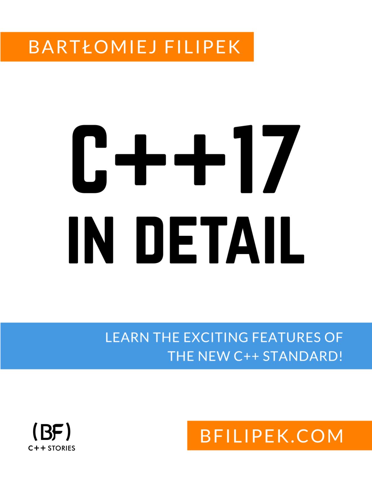 C++17 in Detail by Bartłomiej Filipek
