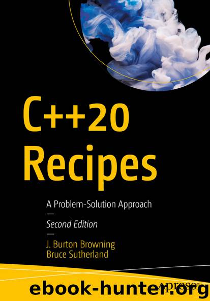 C++20 Recipes by J. Burton Browning & Bruce Sutherland