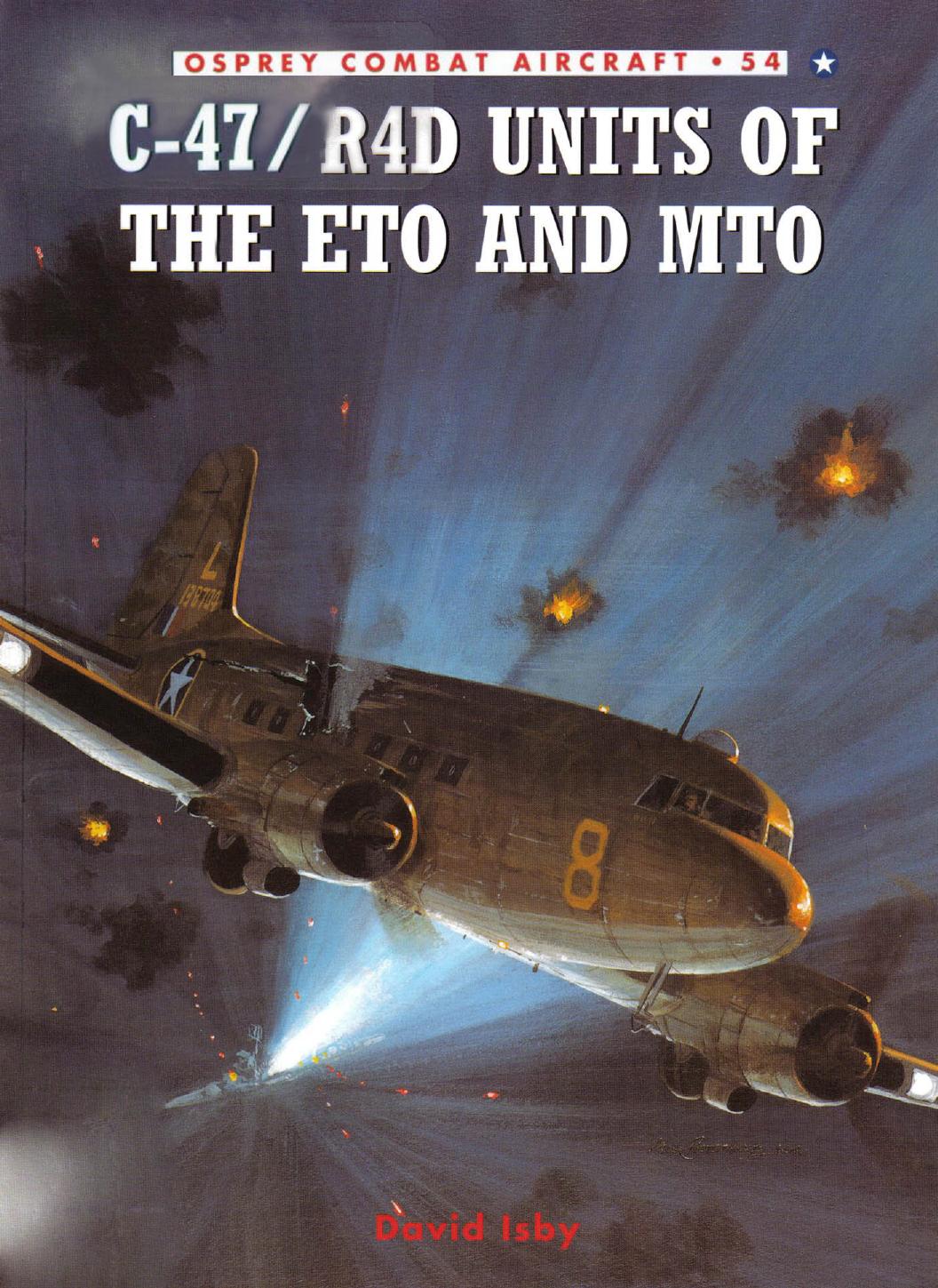 C-47/R4D Units of the ETO and MTO by David Isby Chris Davey