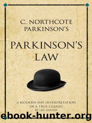 C. Northcote Parkinson's Parkinson's Law by Leo Gough