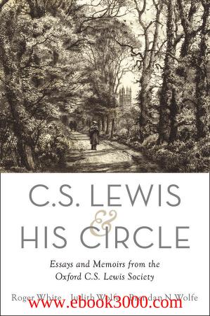 C. S. Lewis and His Circle: Essays and Memoirs from the Oxford C.S. Lewis So by Unknow