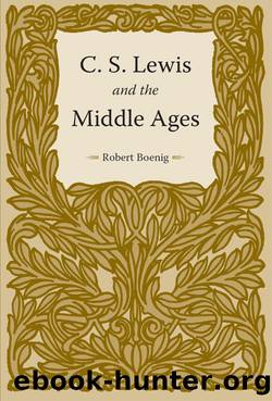 C. S. Lewis and the Middle Ages by Robert Boenig