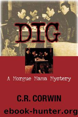 C.R. Corwin - Morgue Mama 02 - Dig by C.R. Corwin