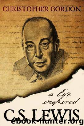 C.S. Lewis: A Life Inspired by Christopher Gordon