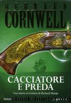 CACCIATORE E PREDA by BERNARD CORNWELL