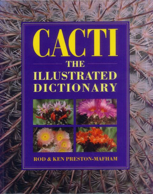 CACTI THE ILLUSTRATED DICTIONARU by Rod Preston-Mafham Ken Preston-Mafham