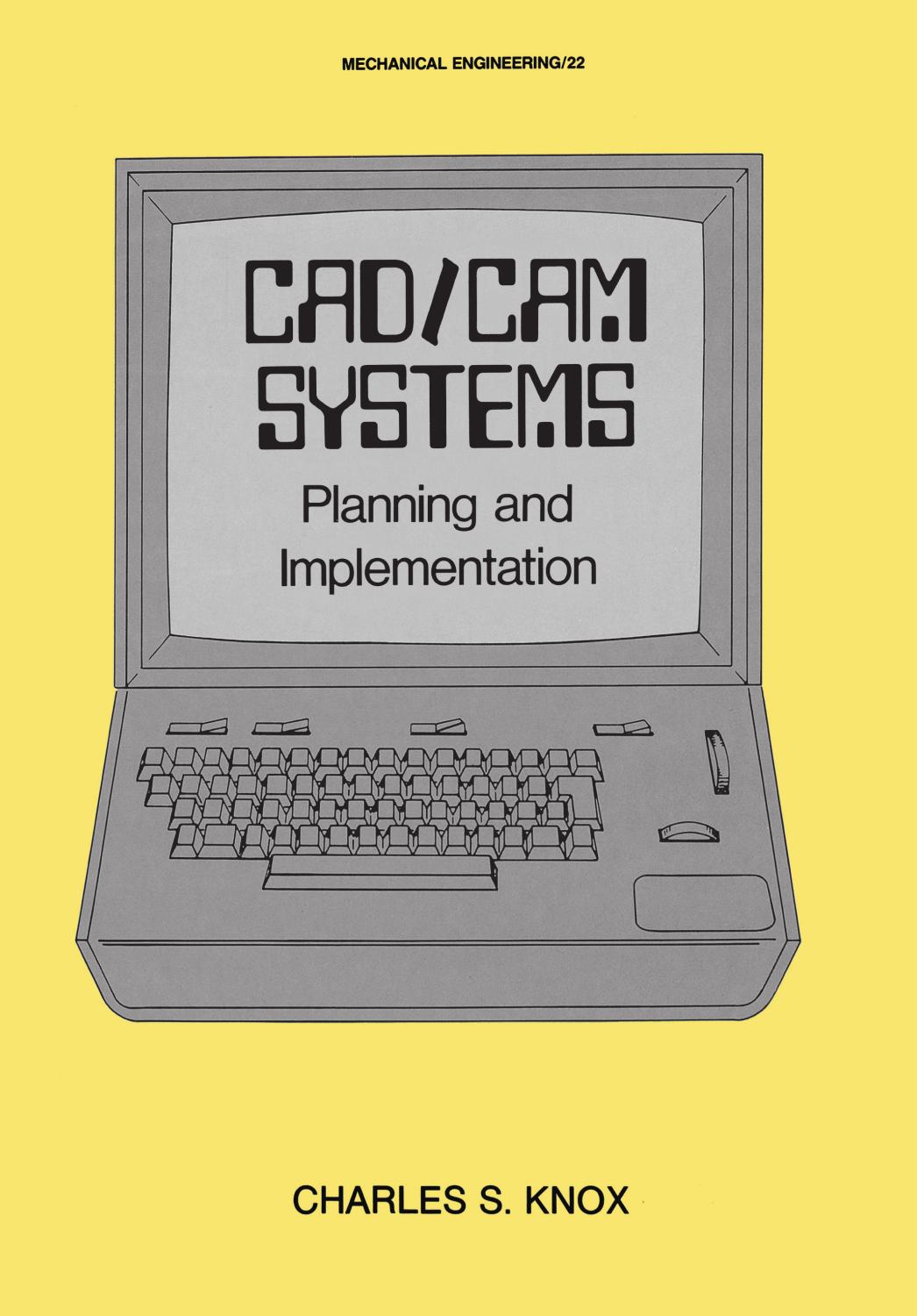 CAD/CAM systems planning and implementation by Knox Charles S