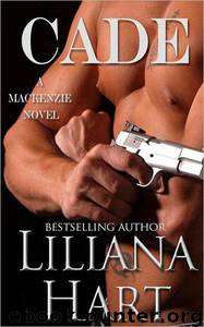 CADE: A MacKenzie Novel by Hart Liliana