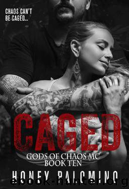 CAGED: GODS OF CHAOS (BOOK TEN) (Gods of Chaos MC 10) by Honey Palomino