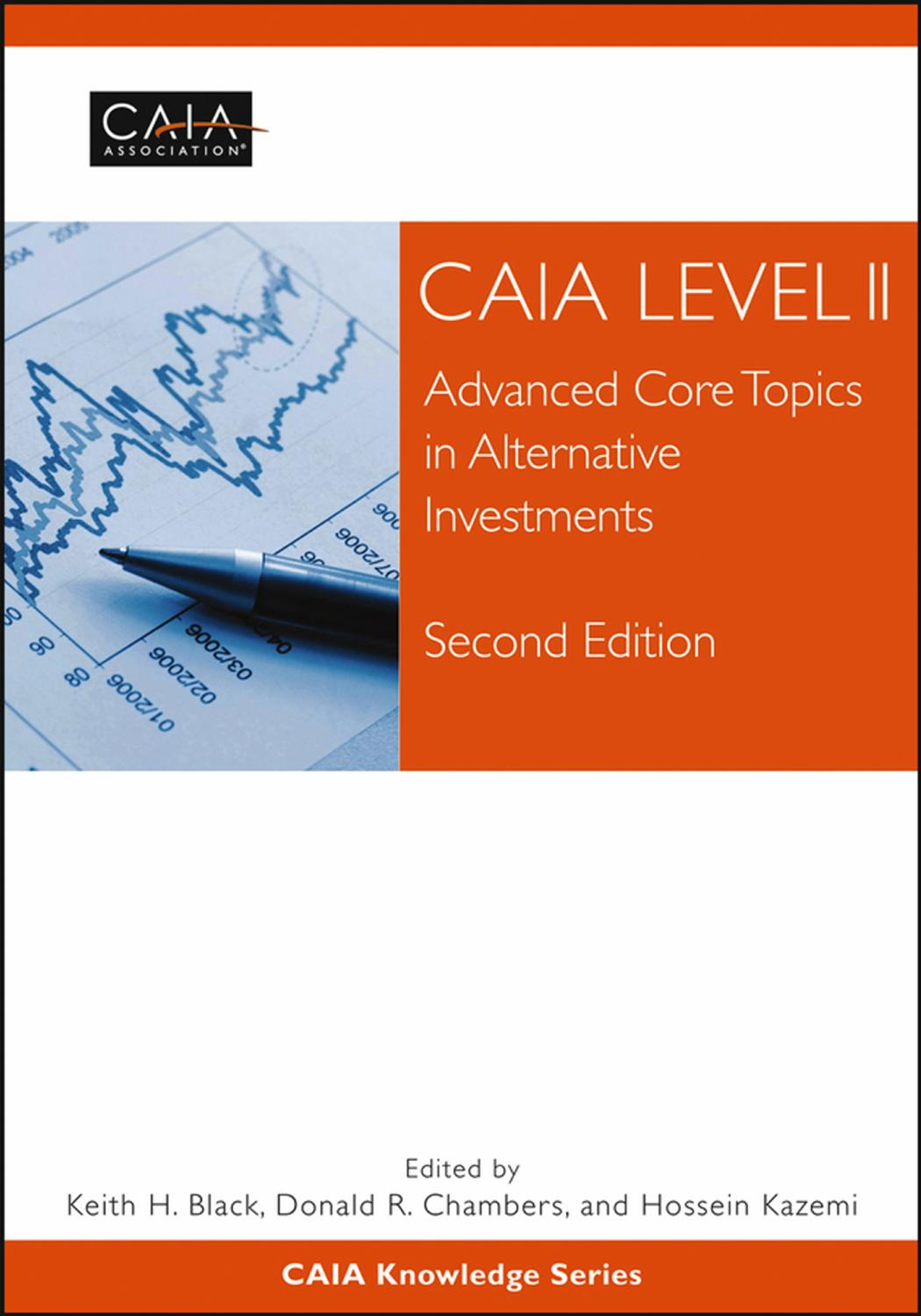 CAIA Level II Advanced Core Topics in Alternative Investments 2E sample Black Donald and Hossein by Unknown