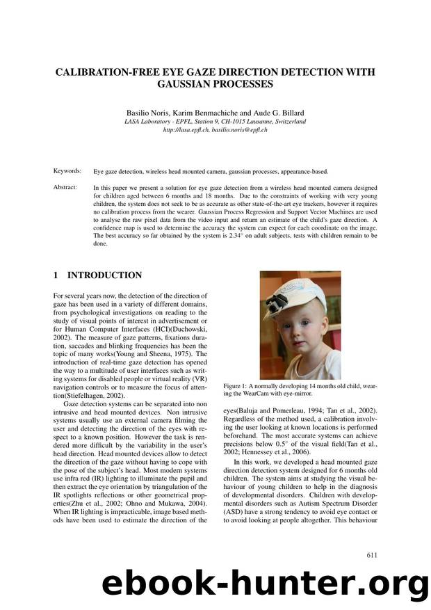 CALIBRATION-FREE EYE GAZE DIRECTION DETECTION WITH GAUSSIAN PROCESSES by Basilio Noris Karim Benmachiche & Aude G. Billard