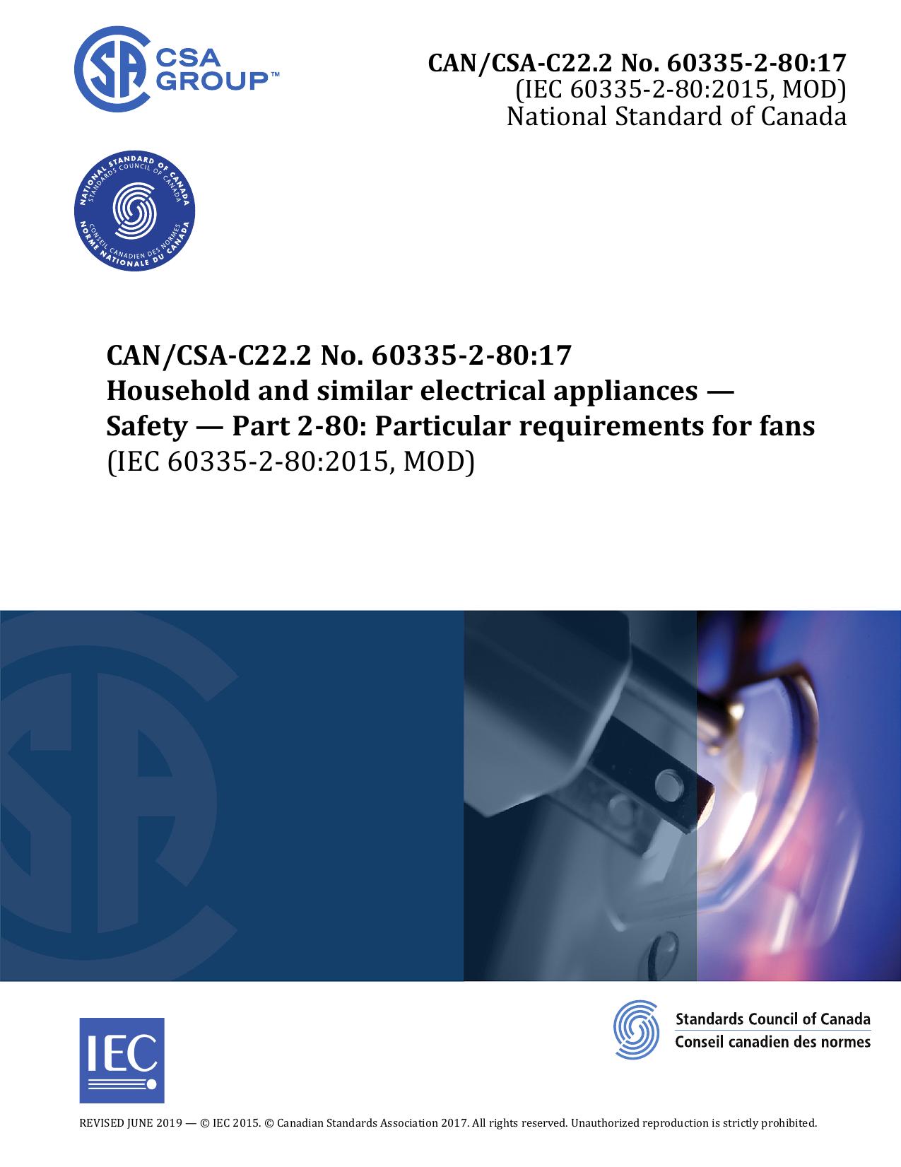 CANCSA-C22.2 No. 60335-2-80:17 Household and similar electrical appliances â Safety â Part 2-80: Particular requirements for fans (IEC 60335-2-80:2015, MOD) by CSA Group