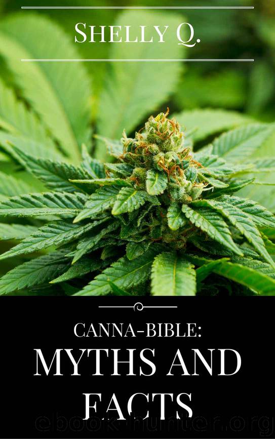 CANNA-BIBLE: Myths and Facts by Shelly Q