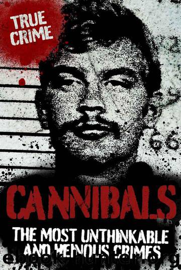 CANNIBALS (True Crime) by Black Ray
