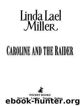 CAROLINE AND THE RAIDER by Miller Linda Lael