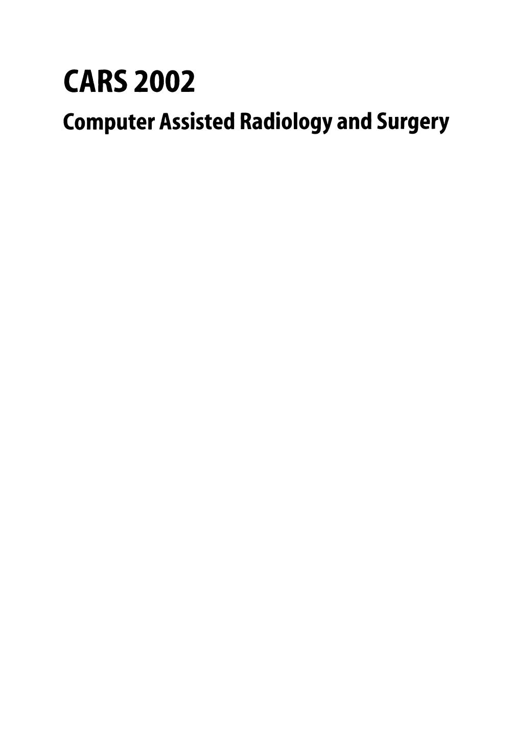 CARS 2002 Computer Assisted Radiology and Surgery: Proceedings of the 16th International Congress and Exhibition Paris, June 26â29,2002 by unknow