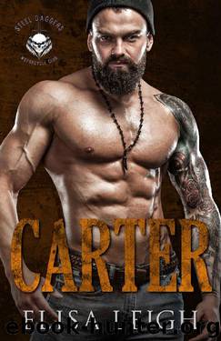 CARTER (Steel Daggers MC Book 6) by Elisa Leigh