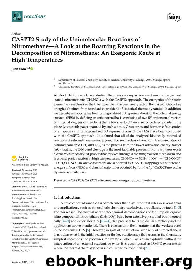 CASPT2 Study of the Unimolecular Reactions of NitromethaneâA Look at the Roaming Reactions in the Decomposition of Nitromethane: An Exergonic Route at High Temperatures by Juan Soto
