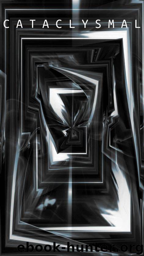 CATACLYSMAL by Glass Adrian