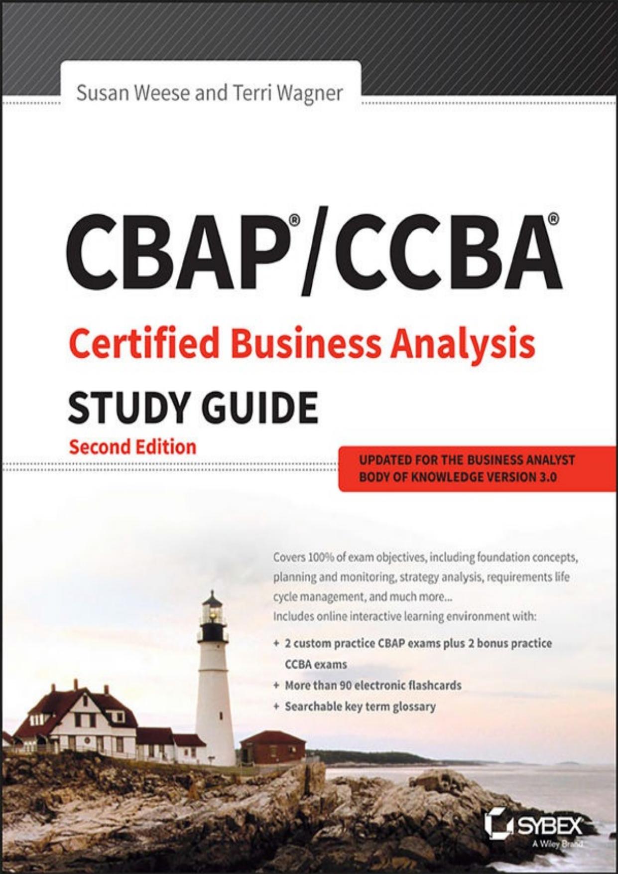 CBAP/CCBA Certified Business Analysis Study Guide by Susan Weese; Terri Wagner