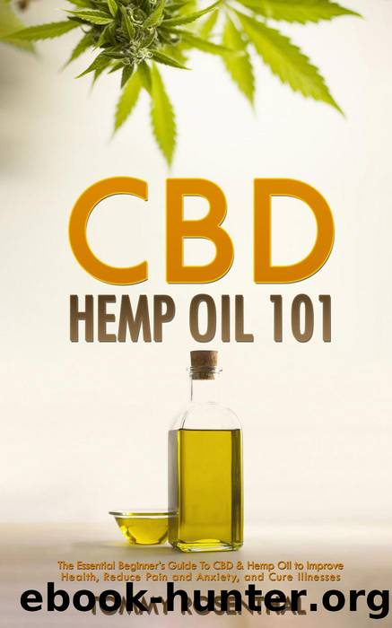 CBD Hemp Oil 101 by Tommy Rosenthal