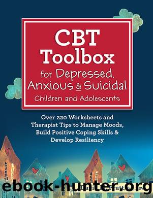 CBT Toolbox for Depressed, Anxious and Suicidal Children and Adolescents by Pratt David;
