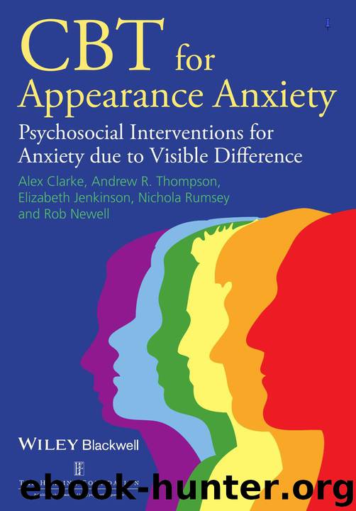 CBT for Appearance Anxiety by Alex Clarke & Andrew R. Thompson & Elizabeth Jenkinson & Nichola Rumsey & Robert Newell