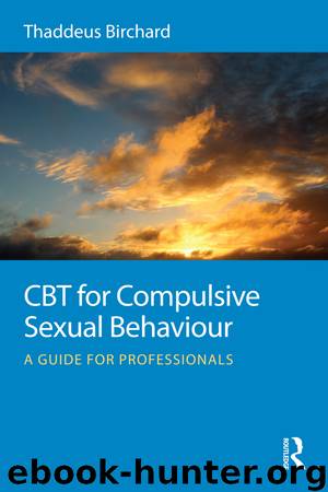 CBT for Compulsive Sexual Behaviour by Thaddeus Birchard