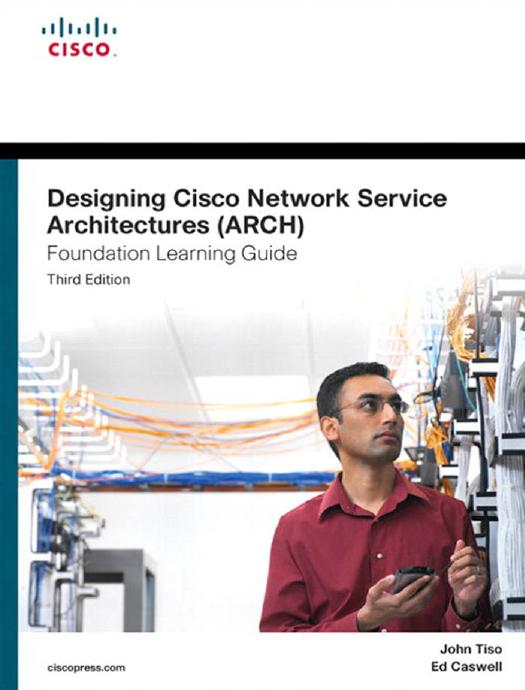 CCDP Designing Cisco Network Service Architectures ARCH 300-320 Official Cert Guide by John Tiso