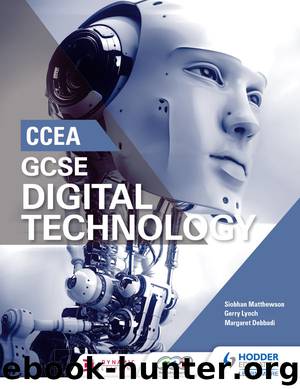 CCEA GCSE Digital Technology by Siobhan Matthewson & Gerry Lynch & Margaret Debbadi