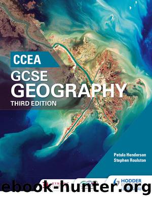 CCEA GCSE Geography, Third Edition by Petula Henderson & Stephen Roulston