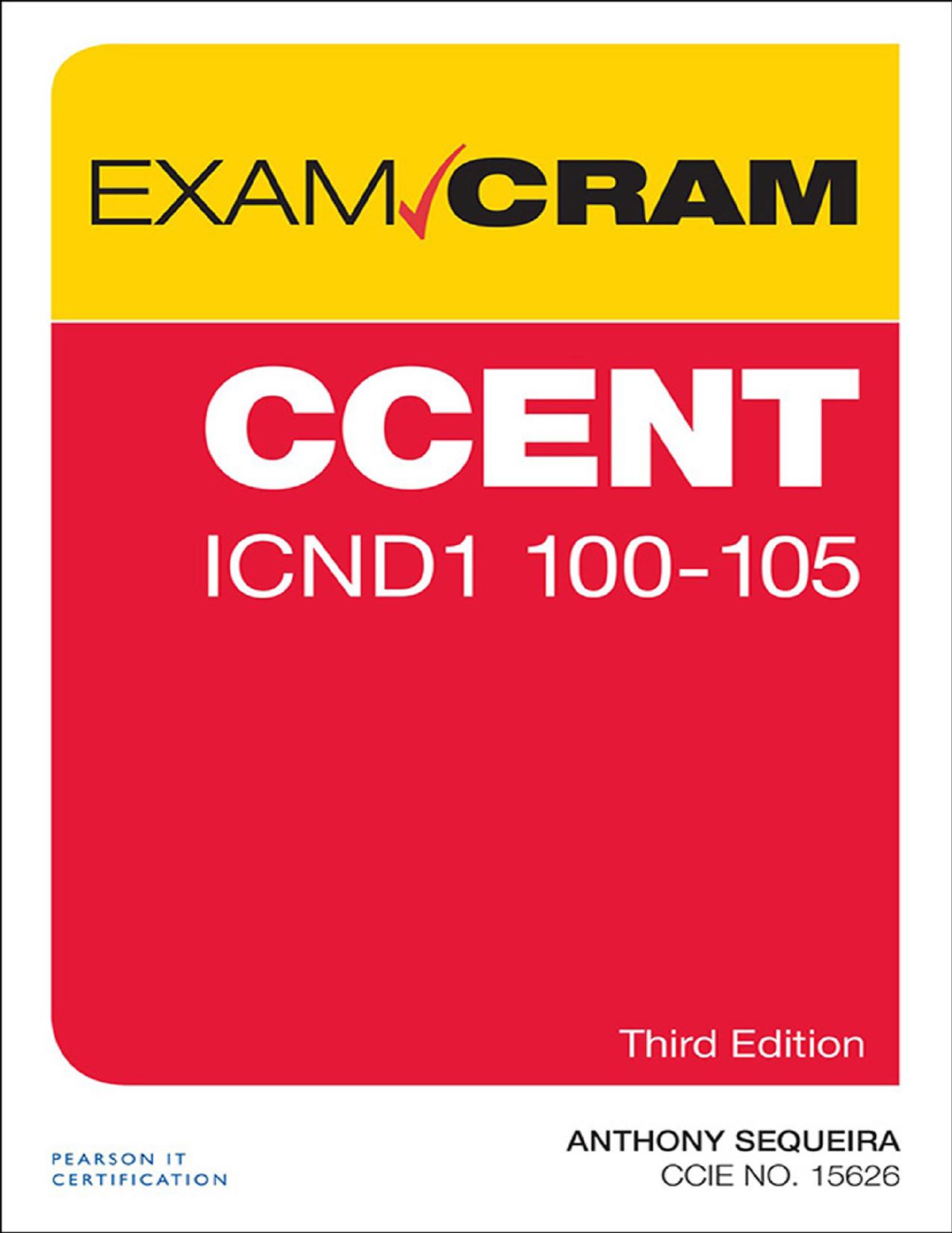 CCENT ICND1 100-105 Exam Cram by Anthony Sequeira