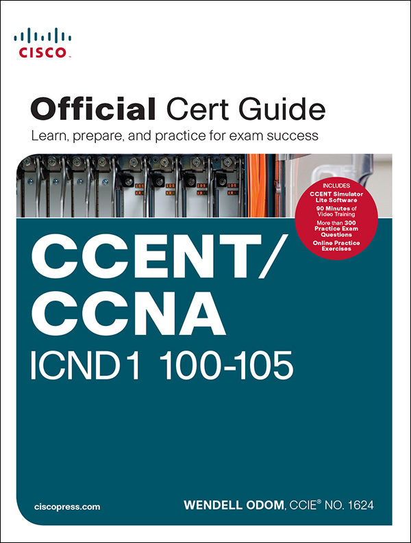 CCENT/CCNA ICND1 100-105 Official Certification Guide by Wendell Odom