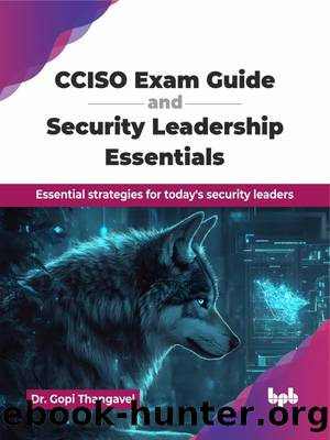 CCISO Exam Guide and Security Leadership Essentials by Thangavel Gopi;
