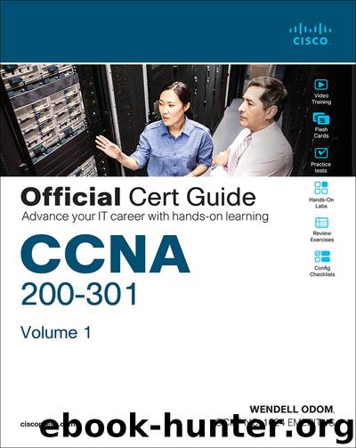 CCNA 200-301 Official Cert Guide, Volume 1 by Wendell Odom